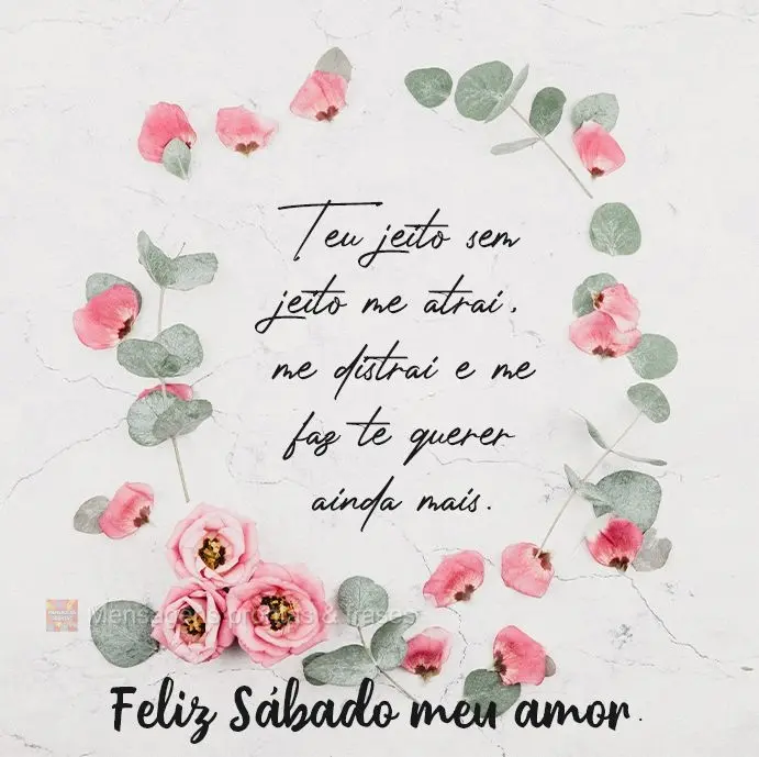 Teu jeito sem jeito me atrai, me distrai e me faz te querer ainda mais.  Feliz Sábado meu amor.