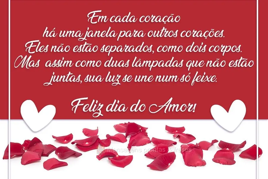 Em cada coração há uma janela para outros corações. Eles não estão separados, como dois corpos. Mas, assim como duas lâmpadas que não estão jun...