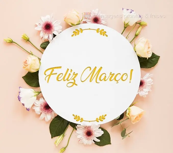 Feliz Março!