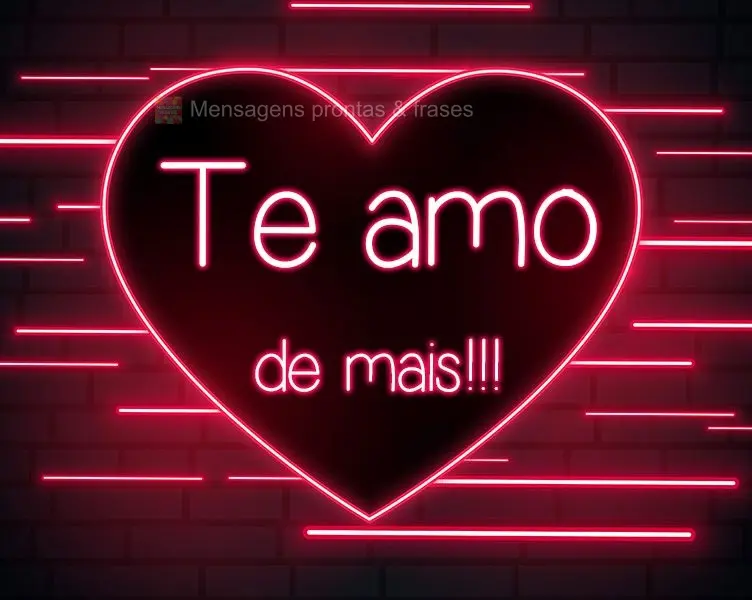 https://br.freepik.com/vetores-gratis/lindo-coracao-neon-romantico_5071724.htm#page=1&query=i%20love%20you&position=12
 Te amo demais!!!