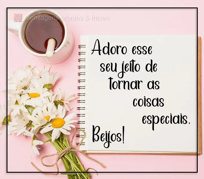Adoro esse seu jeito de tornar as coisas especiais. Beijos!

