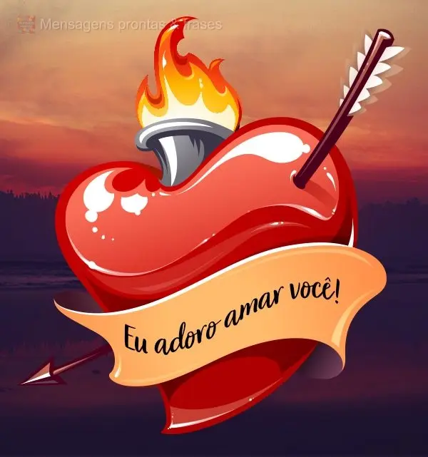 Eu adoro amar você!
