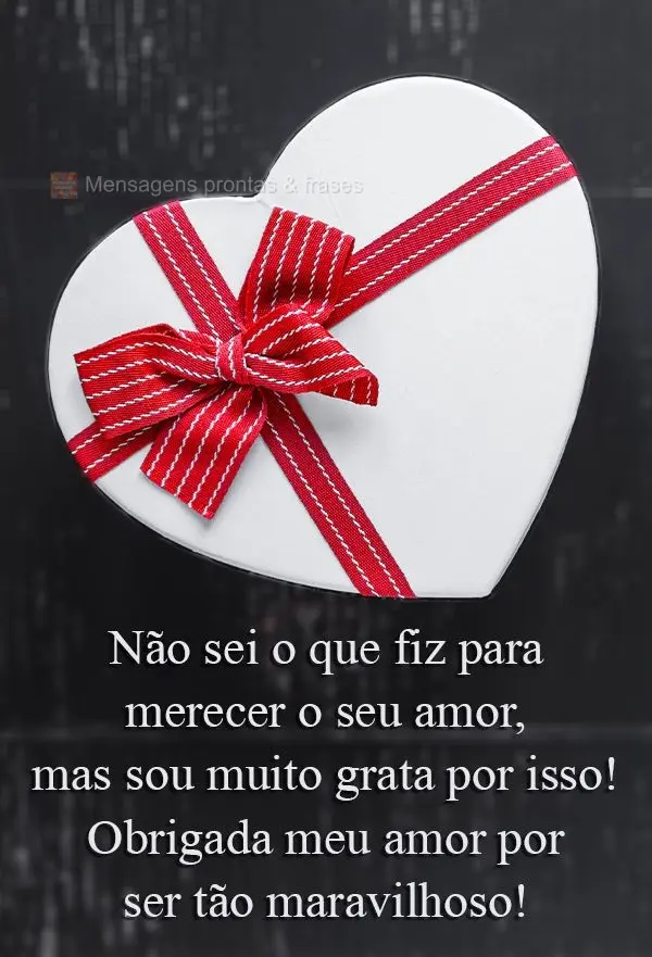 Não sei o que fiz para merecer o seu amor, mas sou muito grata por isso! Obrigada meu amor por ser tão maravilhoso!
