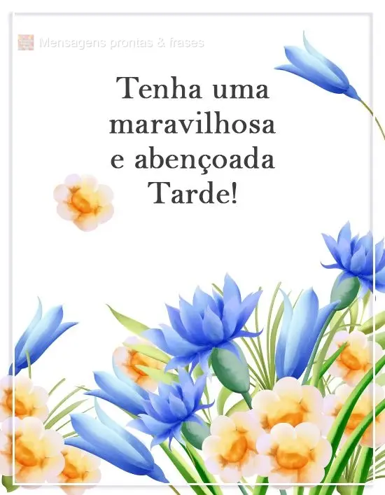 Tenha uma maravilhosa e abençoada Tarde!
