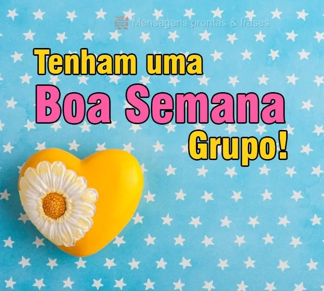 Tenham uma Boa Semana Grupo!
