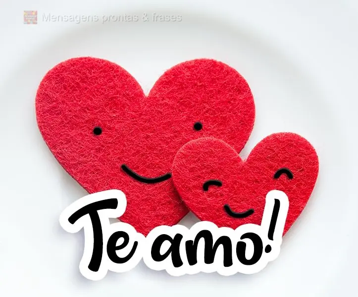 Te amo!

