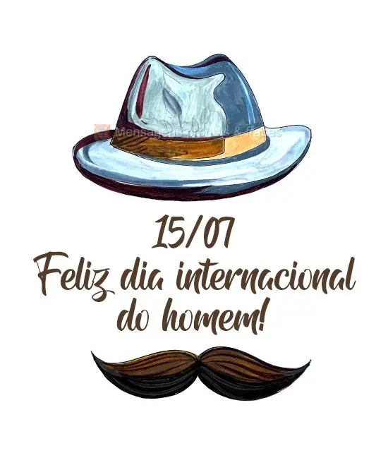 15/07 Feliz dia internacional do homem!