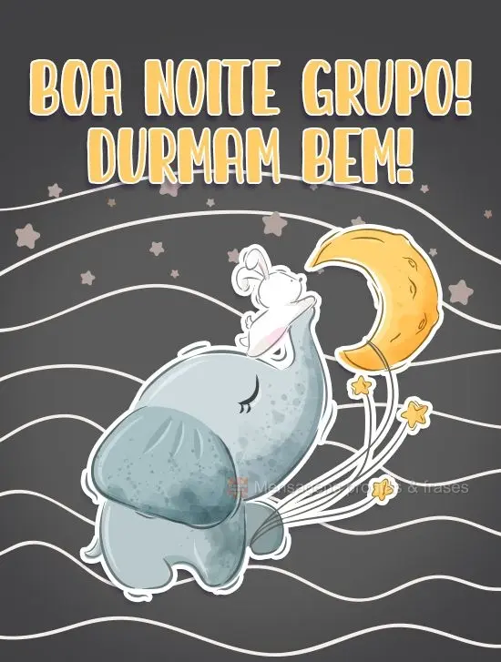 Boa Noite Grupo! Durmam bem!
