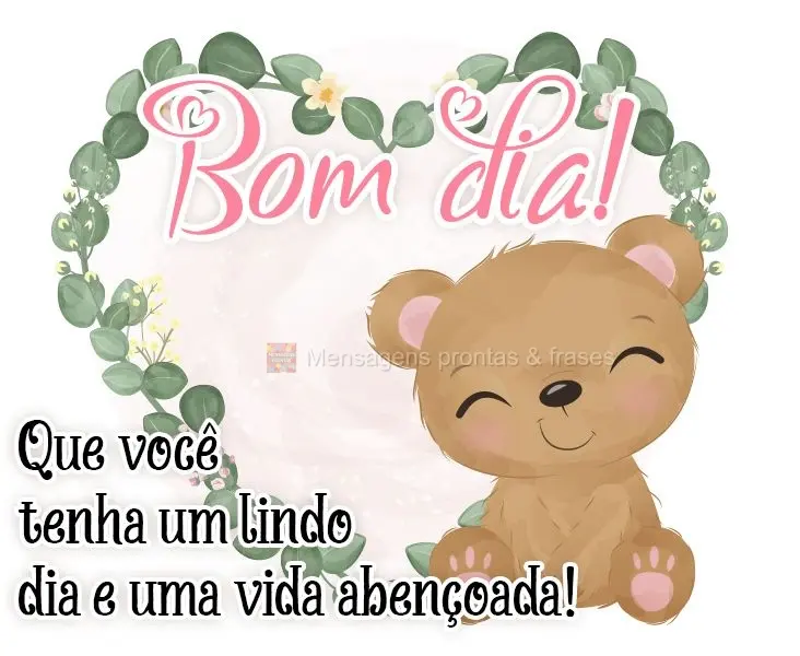 Que você tenha um lindo dia e uma vida abençoada! Bom dia! 