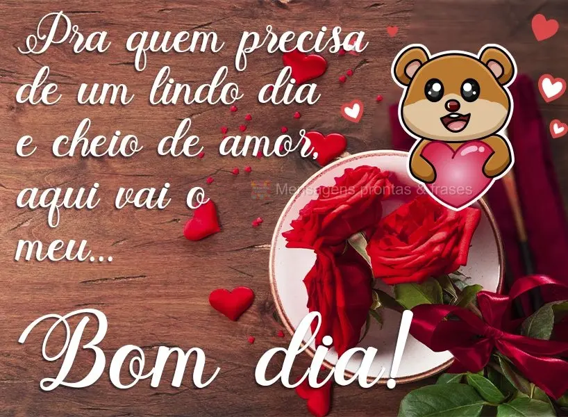 Pra quem precisa de um lindo dia cheio de amor, aqui vai o meu.. Bom dia!