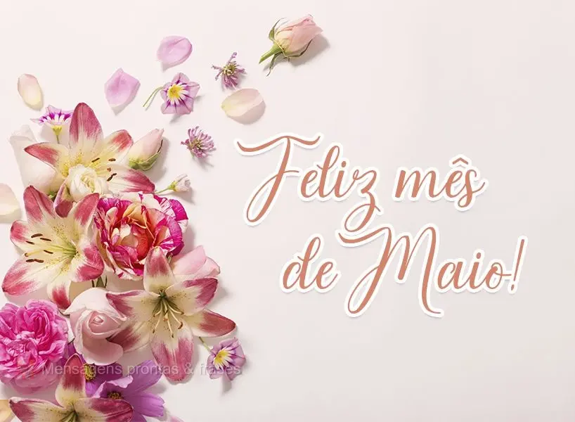 Feliz mês de Maio!