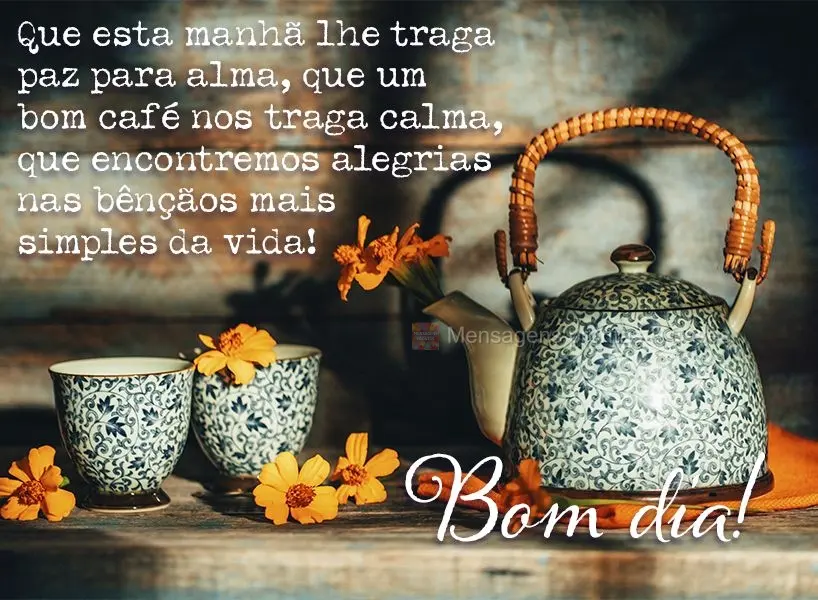 Que esta manhã lhe traga paz para a alma. Que um bom café nos traga calma e que encontremos alegrias nas bênçãos mais simples da vida!  Bom dia!