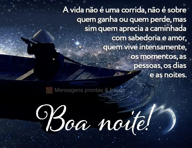 A vida não é uma corrida. Não é sobre quem ganha ou quem perde, mas sim quem aprecia a caminhada com sabedoria e amor, quem vive intensamente os mome...