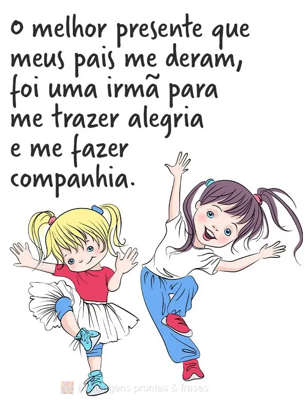 Самым большим моим подарком от родителей стала моя сестра, которая дарит мне счасть...