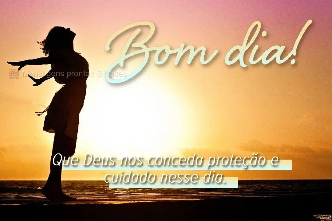 Que Deus nos conceda proteção e cuidado nesse dia. Bom dia!