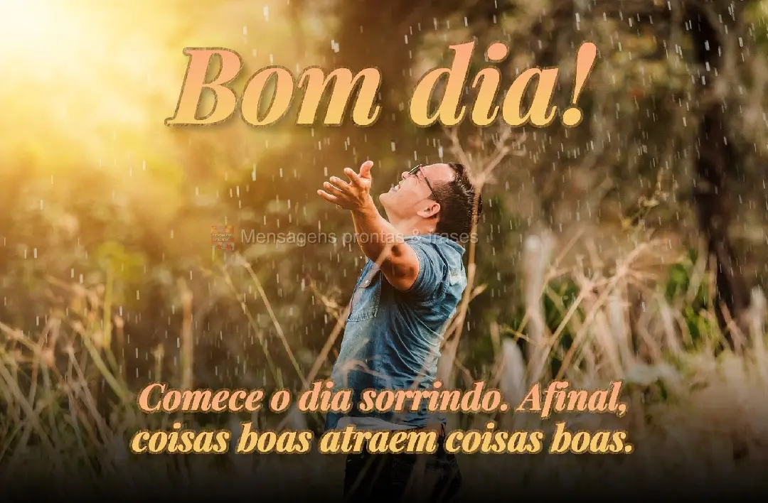 Comece o dia sorrindo. Afinal, coisas boas atraem coisas boas. Bom dia!
