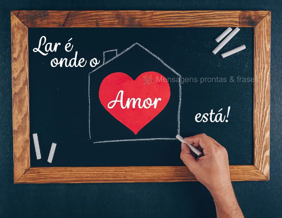 Lar é onde o Amor está!