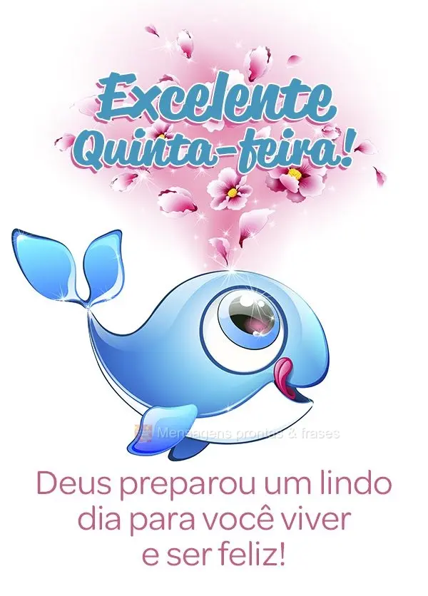 Deus preparou um lindo dia para você viver e ser feliz! Excelente Quinta-feira!