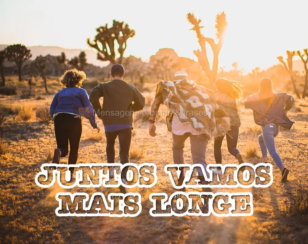JUNTOS VAMOS MAIS LONGE