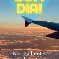 Não há limites quando se trata de ir atrás dos nossos sonhos! Bom dia!