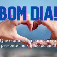 Que o amor seja para você o presente mais lindo da vida! Bom dia! 