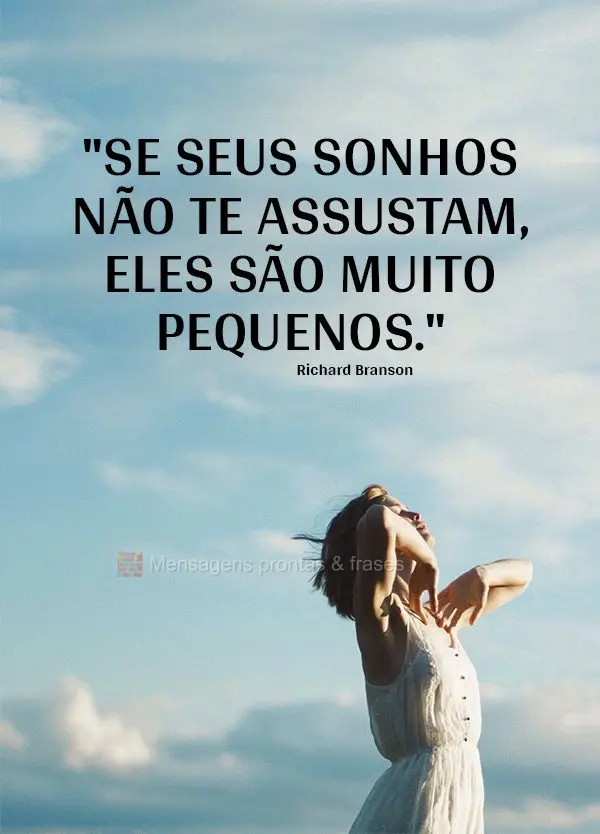 “Se você pode sonhar, você pode fazer.” Walt Disney