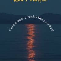 Durma bem e tenha bons sonhos! Boa noite!