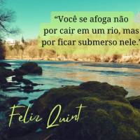 “Você se afoga não por cair em um rio, mas por ficar submerso nele.” Feliz Quinta-feira!   Paulo Coelho