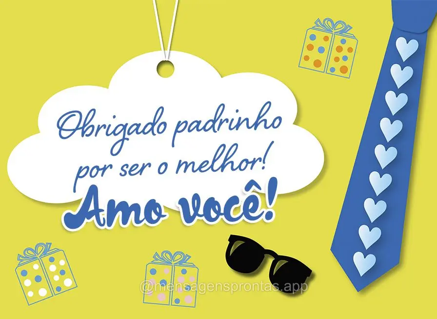 Obrigado padrinho por ser o melhor! Amo você!