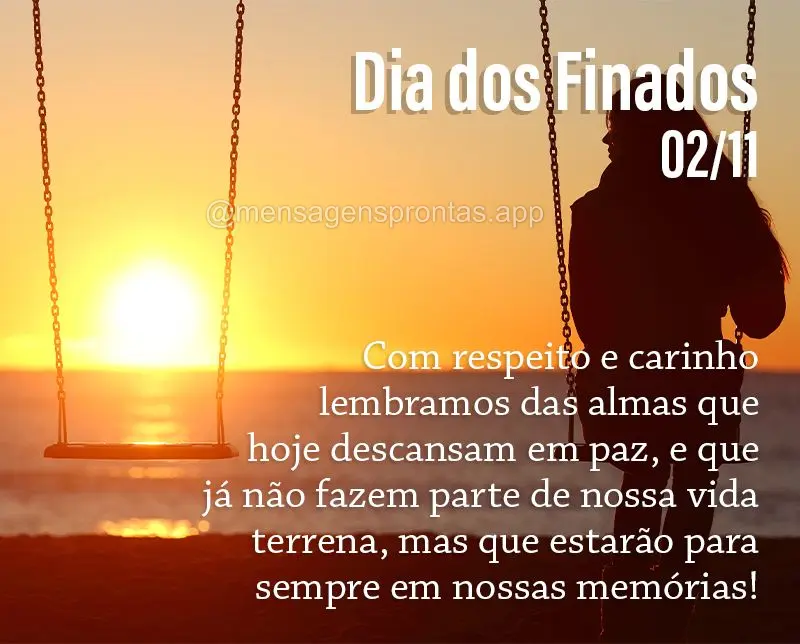 Com respeito e carinho lembramos das almas que hoje descansam em paz, e que já não fazem parte de nossa vida terrena, mas que estarão para sempre em n...