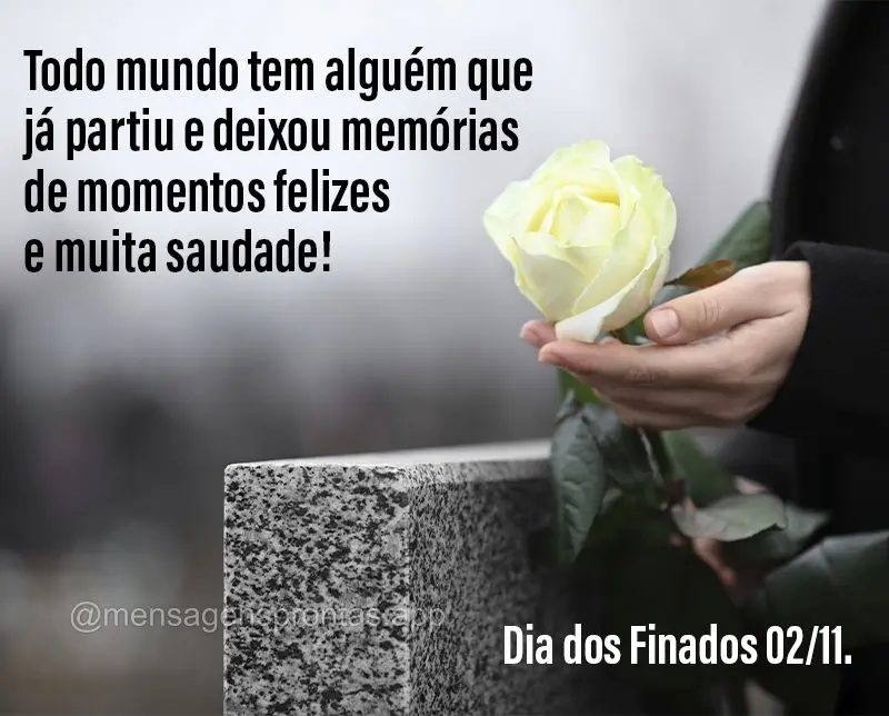 Todo mundo tem alguém que já partiu e deixou memórias de momentos felizes e muita saudade! Dia dos Finados 02/11. 