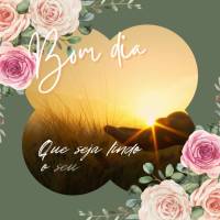 Que seja lindo o seu dia! Bom dia! 