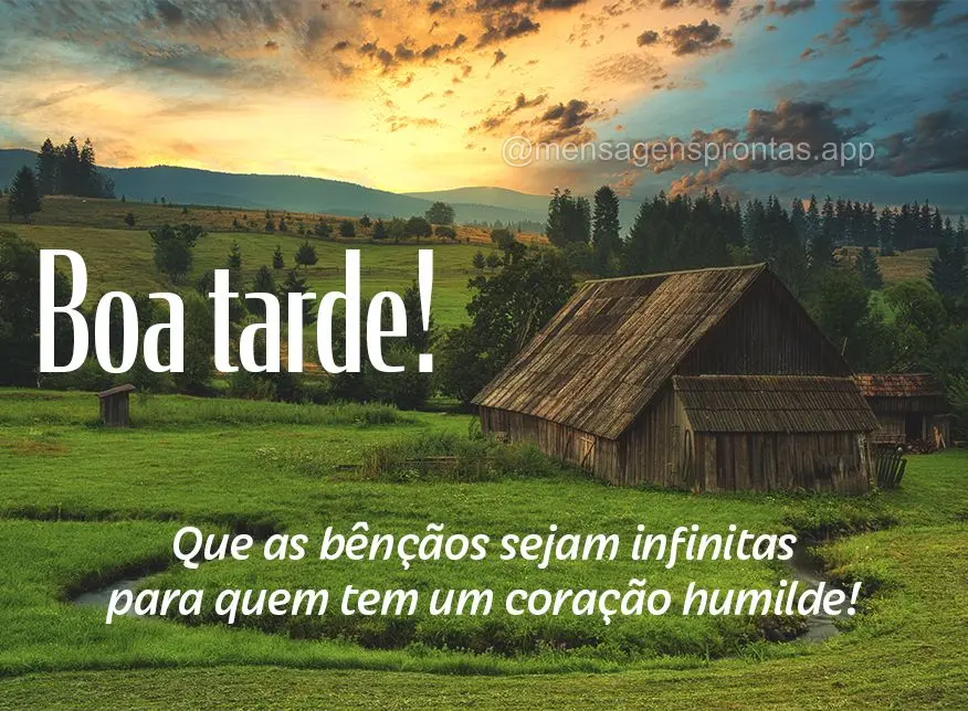 Que as bênçãos sejam infinitas para quem tem um coração humilde! Boa tarde!
