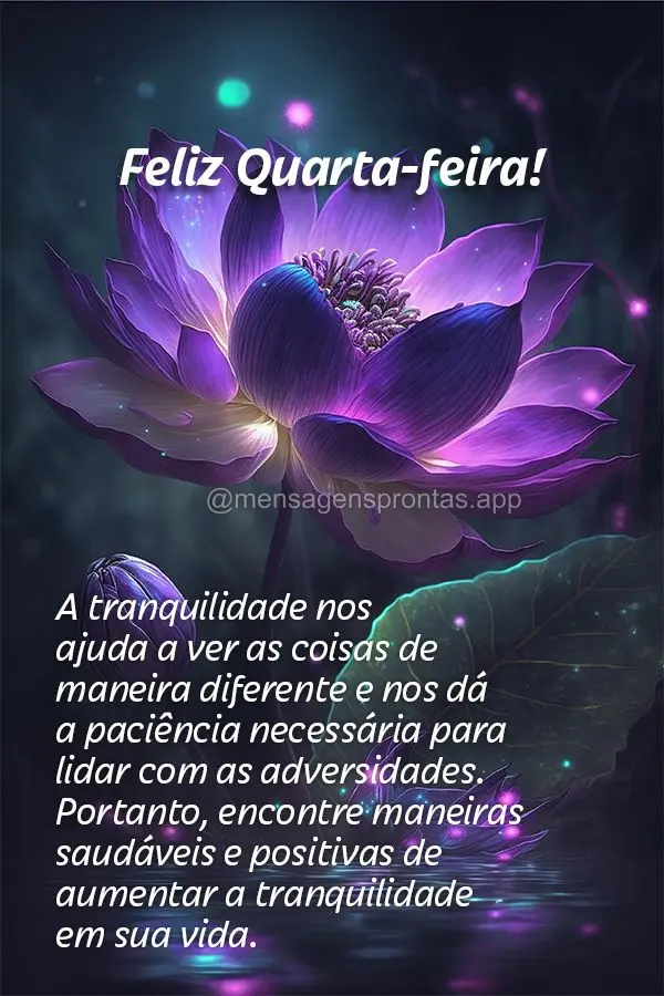A tranquilidade nos ajuda a ver as coisas de maneira diferente e nos dá a paciência necessária para lidar com as adversidades. Portanto, encontre mane...