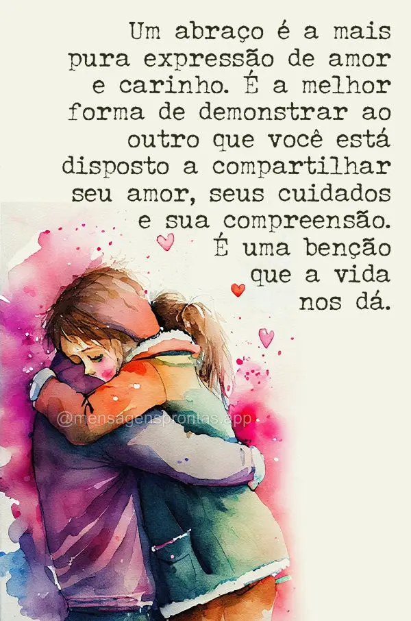 Um abraço é a mais pura expressão de amor e carinho. É a melhor forma de demonstrar ao outro que você está disposto a compartilhar seu amor, seus c...