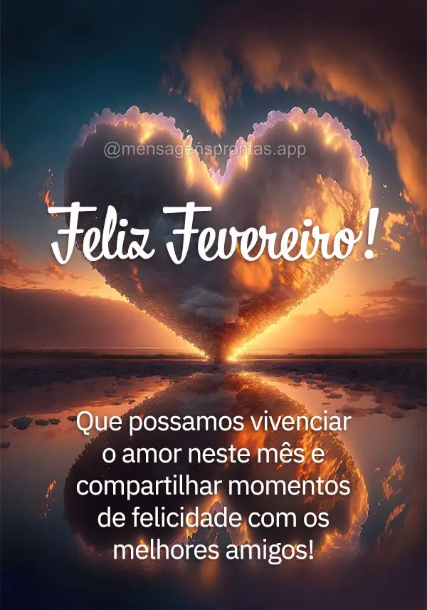 Que possamos vivenciar o amor neste mês e compartilhar momentos de felicidade com os melhores amigos! Feliz Fevereiro!