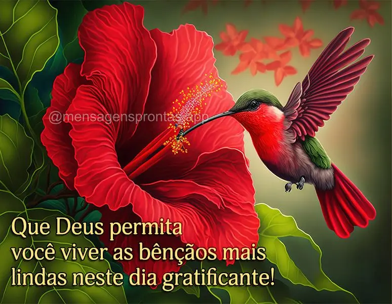 Que Deus permita você viver as bênçãos mais lindas neste dia gratificante!