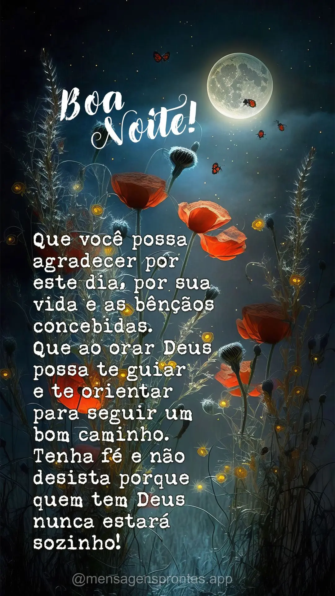Que você possa agradecer por este dia, por sua vida e as bênçãos concebidas. Que ao orar Deus possa te guiar e te orientar para seguir um bom caminho...