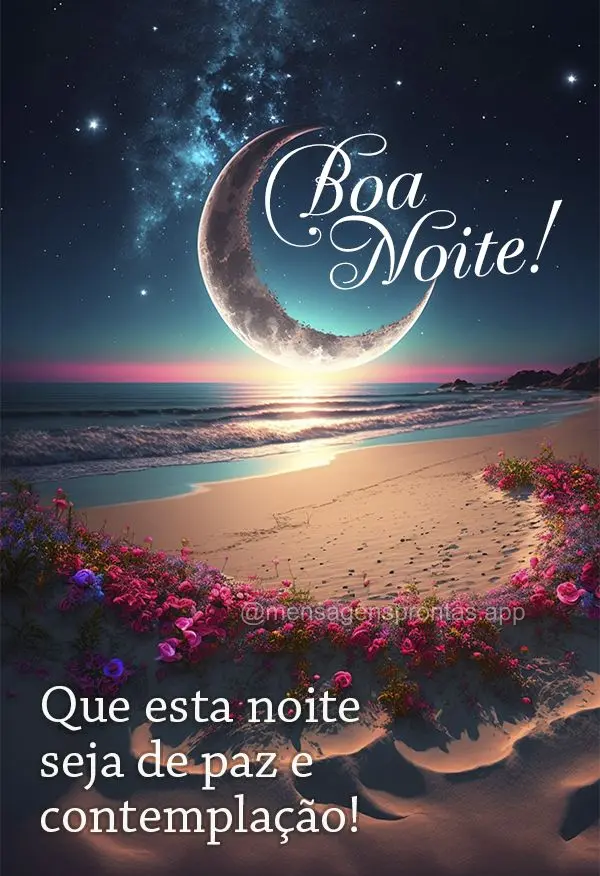 Que esta noite seja de paz e contemplação! Boa noite!