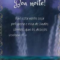 Que esta noite seja próspera e rica de lindos sonhos, que os desejos venham com simplicidade e que o maior motivo da sua gratidão seja as alegrias que ...