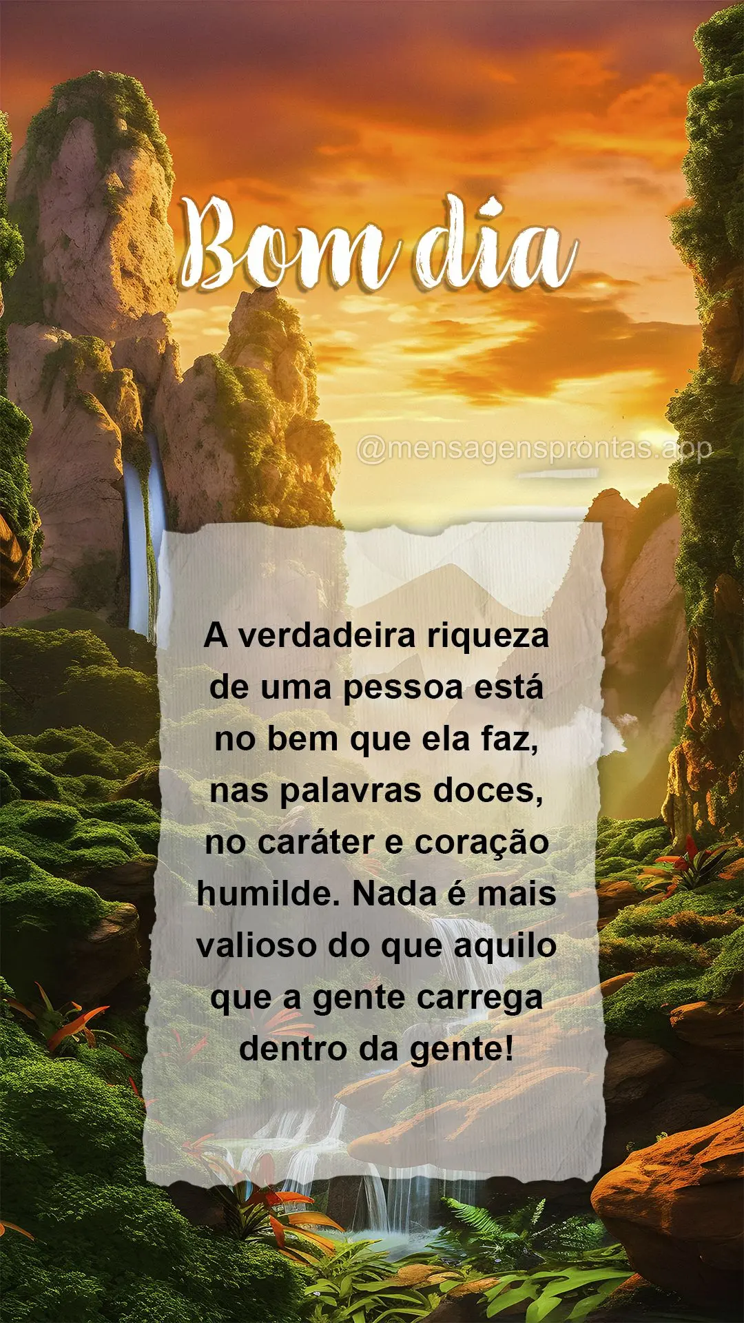 A verdadeira riqueza de uma pessoa está no bem que ela faz, nas palavras doces, no caráter e coração humilde. Nada é mais valioso do que aquilo que ...