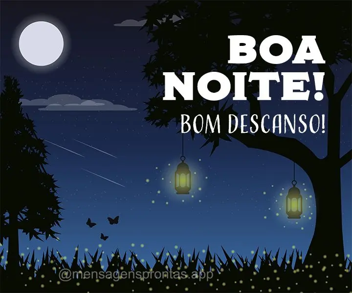 Boa noite! Bom descanso!