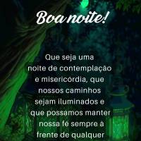 Que seja uma noite de contemplação e misericórdia, que nossos caminhos sejam iluminados e que possamos manter nossa fé sempre à frente de qualquer o...