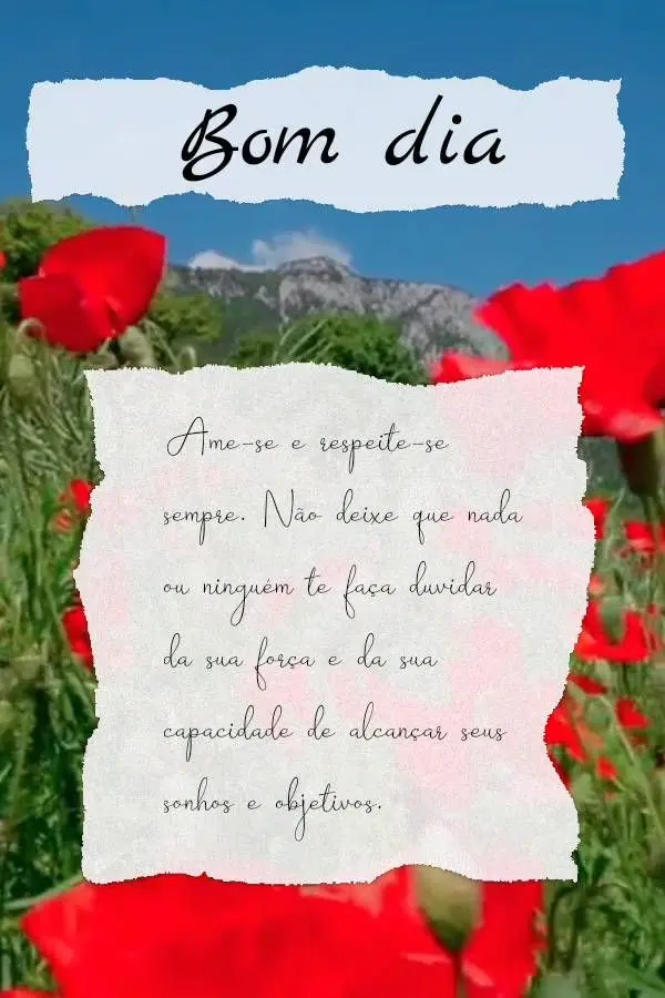 Ame-se e respeite-se sempre. Não deixe que nada ou ninguém te faça duvidar da sua força e da sua capacidade de alcançar seus sonhos e objetivos.  Bo...