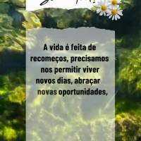 A vida é feita de recomeços, precisamos nos permitir viver novos dias, abraçar novas oportunidades, começar novos planos e não perder a fé, porque ...