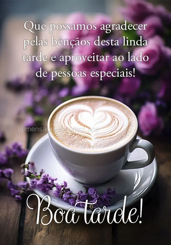 Que possamos agradecer pelas bênçãos desta linda tarde e aproveitar ao lado de pessoas especiais! Boa tarde!