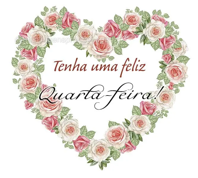 Tenha uma feliz Quarta-feira!