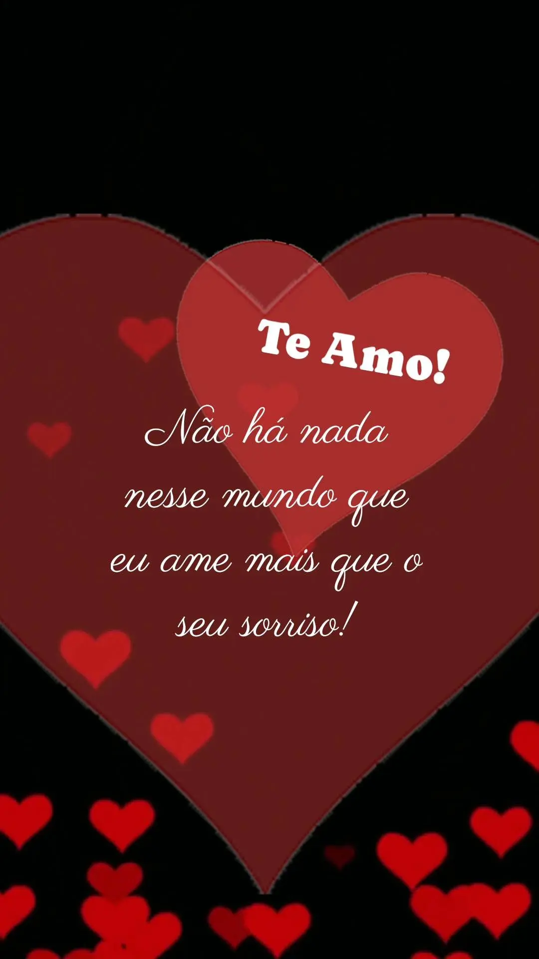 Não há nada nesse mundo que eu ame mais que o seu sorriso!  Te Amo!