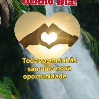 Todas as manhãs são uma nova oportunidade de lutar pelos seus objetivos e ser feliz. Não desperdice esse presente.  Tenha um ótimo dia!