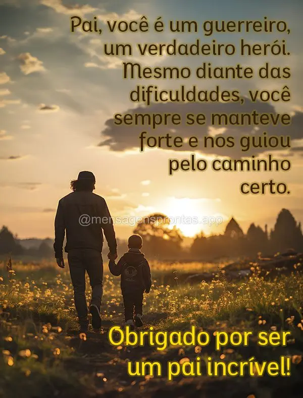 Pai, você é um guerreiro, um verdadeiro herói. Mesmo diante das dificuldades, você sempre se manteve forte e nos guiou pelo caminho certo. Obrigado p...